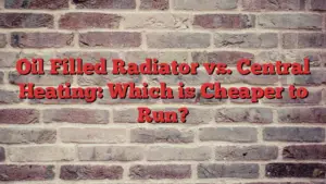 Oil Filled Radiator vs. Central Heating: Which is Cheaper to Run?