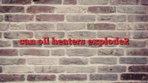 can oil heaters explode2