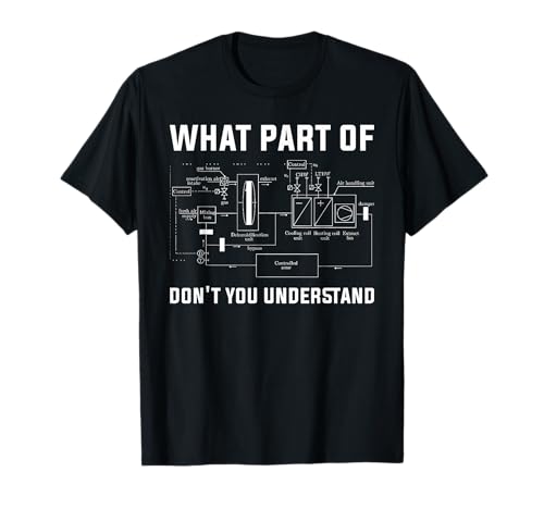 What Part Don't You Understand Ac Tech Funny HVAC Technician T-Shirt