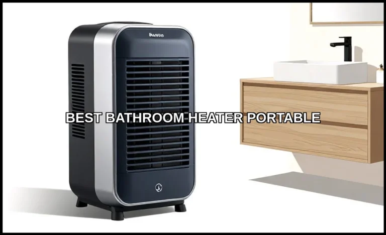 Best bathroom heater portable