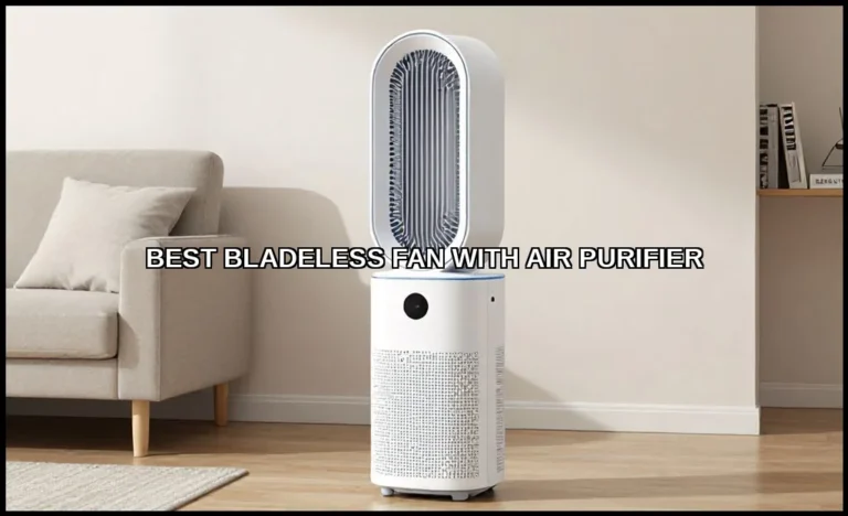 Best bladeless fan with air purifier