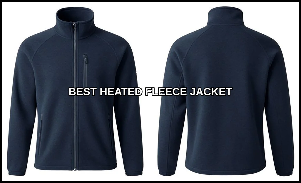 Best heated fleece jacket