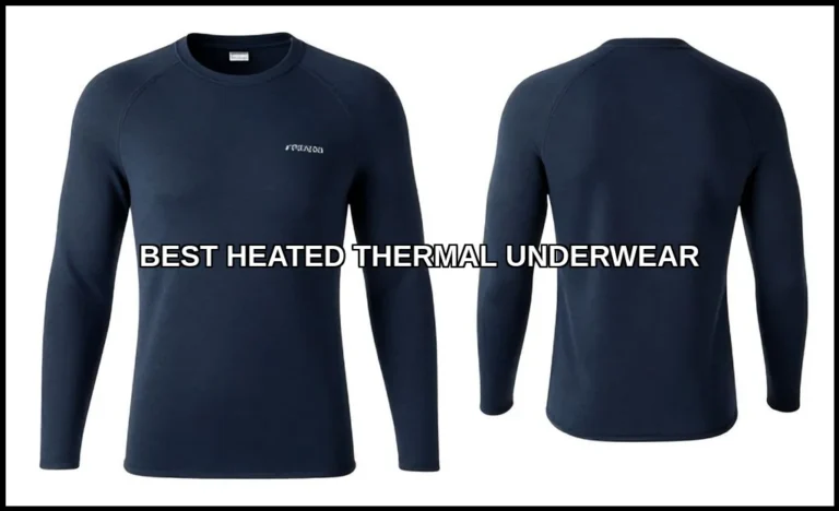 Best heated thermal underwear