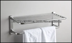 Best heated towel rack for bathroom