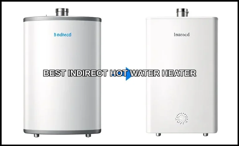 Best indirect hot water heater
