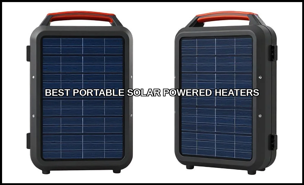 Best portable solar powered heaters