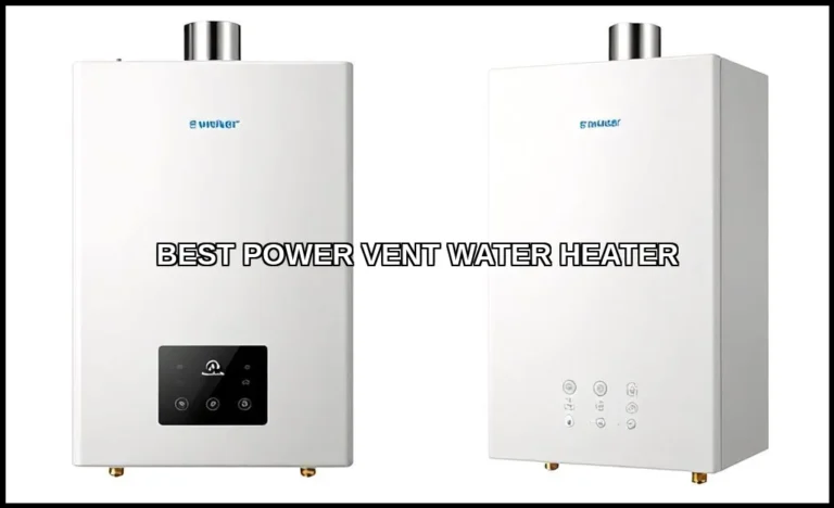Best power vent water heater