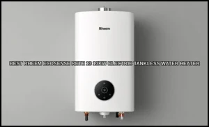 Best rheem ecosense rete 13 13kw electric tankless