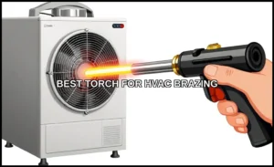 Best torch for hvac brazing
