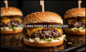 Best way to heat up burgers