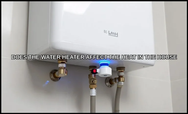 Does the water heater affect the heat in the house