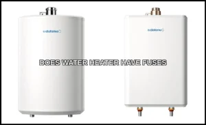 Does water heater have fuses