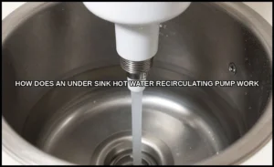 How does an under sink hot water recirculating pum