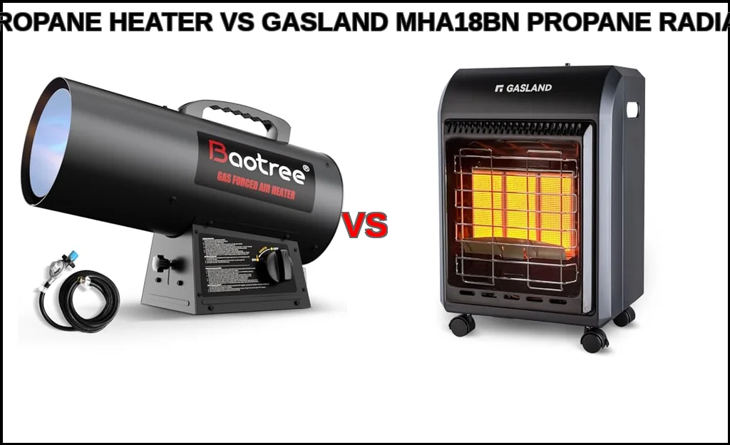 Baotree propane heater vs gasland mha18bn propane radiant he