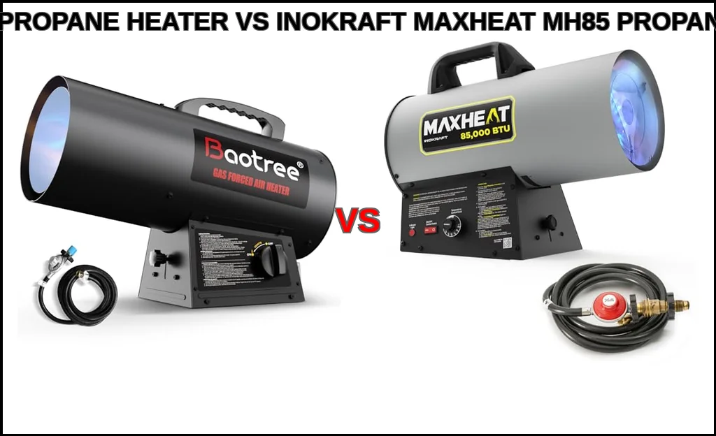 Baotree propane heater vs inokraft maxheat mh85 propane heat