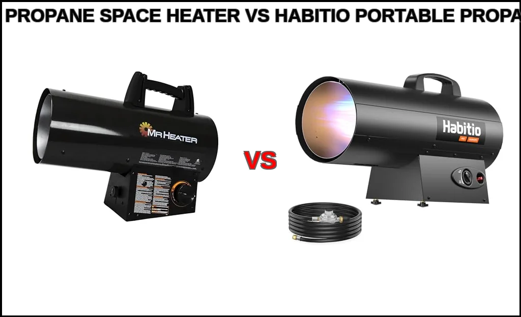 Mr. heater propane space heater vs habitio portable propane 