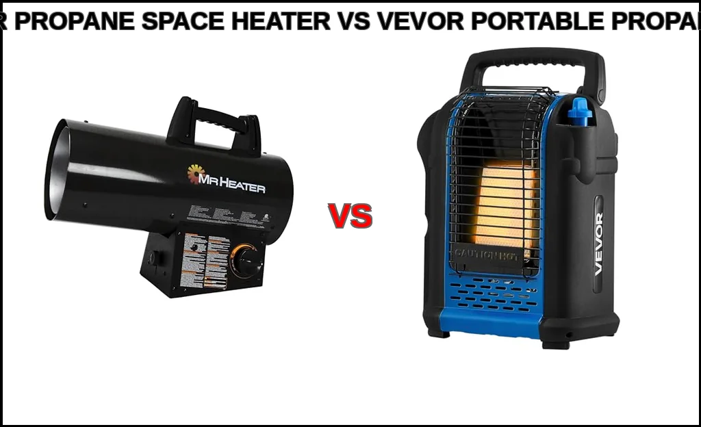 Mr. heater propane space heater vs vevor portable propane he