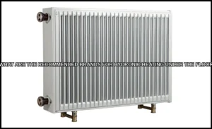 The recommended brands for hydronic heating under