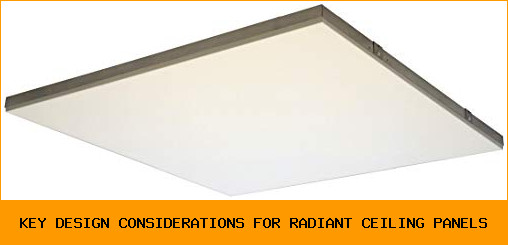 Key Design Considerations for Radiant Ceiling Panels