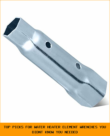 Top Picks for Water Heater Element Wrenches You Didn’t Know You Needed
