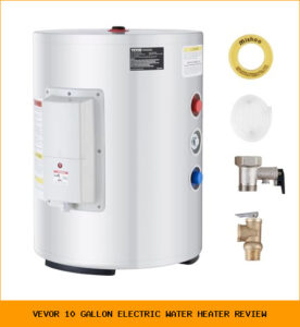 vevor 10 gallon electric water heater review